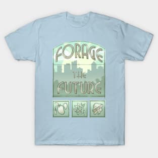 Forage The Future T-Shirt